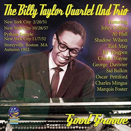 Billy Taylor Quartet And Trio, The - Good Groove [CD]