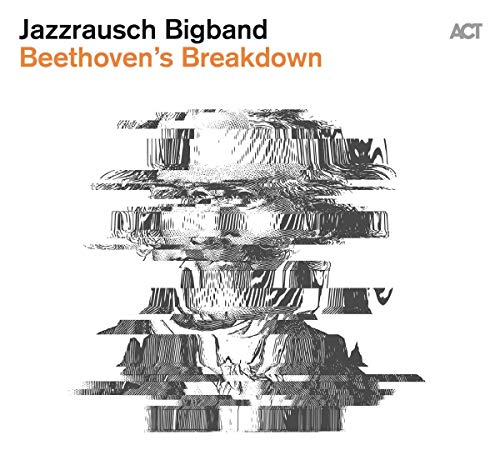 Jazzrausch Bigband - Beethoven's Breakdown [CD]