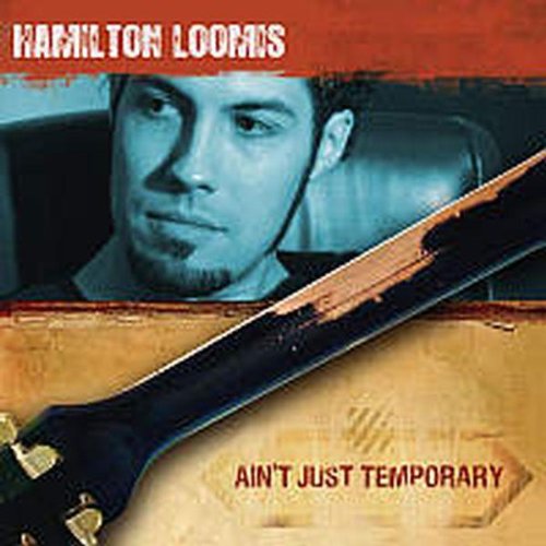 Loomishamilton - Ain't Just Temporary [CD]