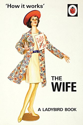 Jason Hazeley - How it Works: The Wife