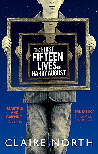 "Book cover of 'The First Fifteen Lives of Harry August' by Claire North."
