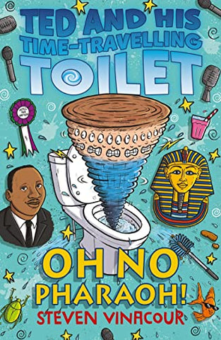 Oh No Pharaoh! (Ted and His Time Travelling Toilet)