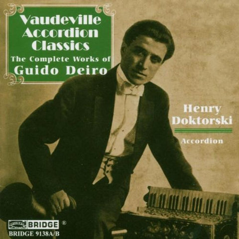 Henry Doktorski - Vaudeville Accordion Classics: the Music of Guido Deiro [CD]