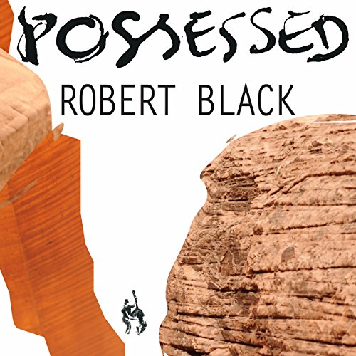 "Album cover for 'Possessed' by Robert Black, featuring a rock climber on a cliff."
