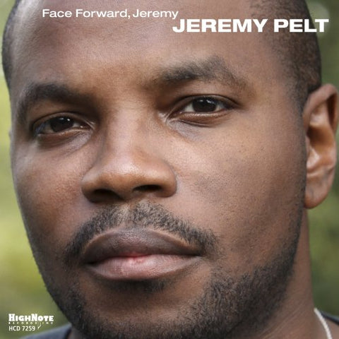 Jeremy Pelt - Jeremy Face Forward [CD]