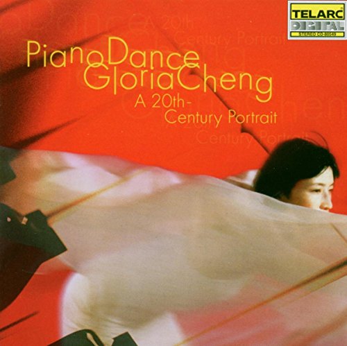 Gloria Cheng - Piano Dance: A 20th-Century Portrait [CD]