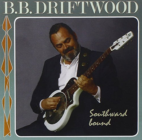 B.b. Driftwood - Southward Bound [CD]