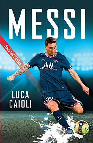 Messi: 2022 Updated Edition (Luca Caioli)