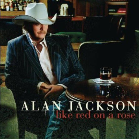Jackson, Alan - Like Red On A Rose [CD]
