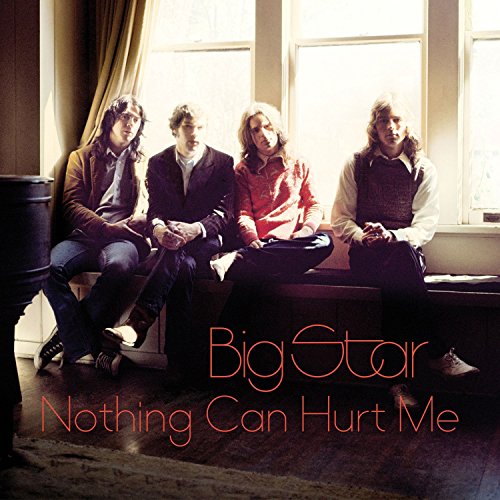 Vinyl album cover with four men sitting on a bench, text "Big Star Nothing Can Hurt Me".