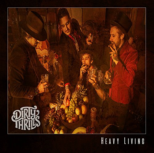 Dirty Thrills - Heavy Living [CD]