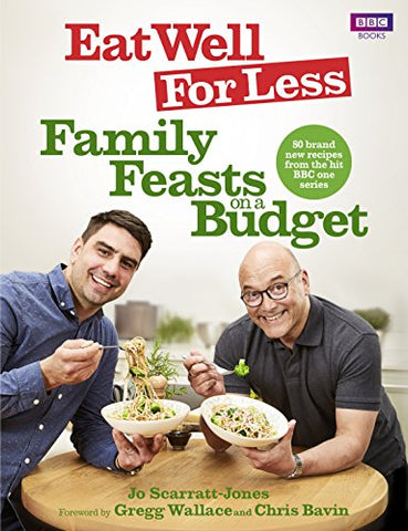 Jo Scarratt-Jones - Eat Well for Less: Family Feasts on a Budget