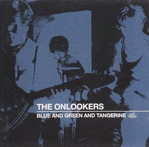 Onlookers, The - Blue And Green And Tangerine [CD]