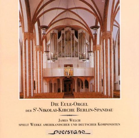 James Welch - Die Eule Orgel der St Nikolai Kirche Berlin Spanda [CD]