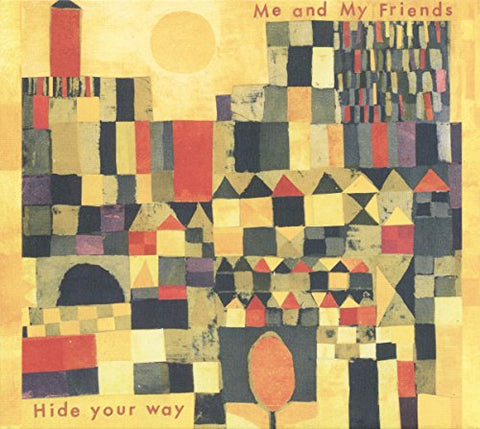 Me And My Friends - Hide Your Way  [VINYL]