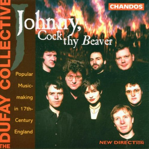 Dufay Collective - Johnny, Cock thy Beaver - Popular 17th-Century English Music [CD]