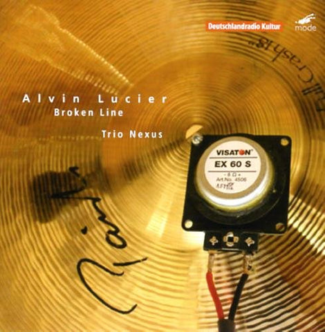 Trio Nexus - Alvin Lucier: Broken Line [CD]