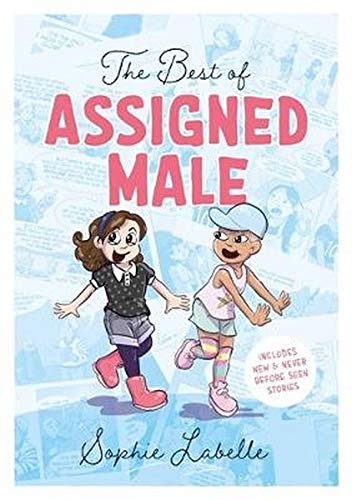 The Best of Assigned Male: Sophie Labelle