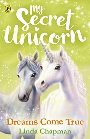 My Secret Unicorn: Dreams Come True (My Secret Unicorn, 6)