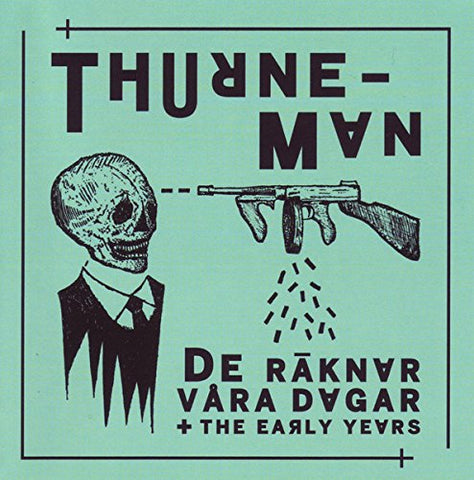 Thurneman - De Raknar Vara Dagar [CD]