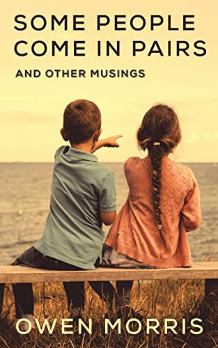 Some People Come in Pairs: And other musings