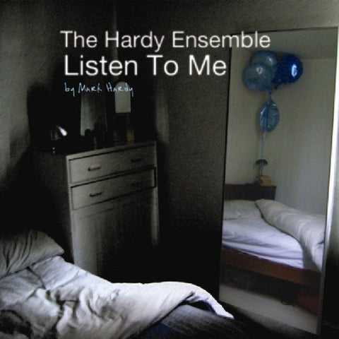 The Hardy Ensemble - Listen to Me [CD]