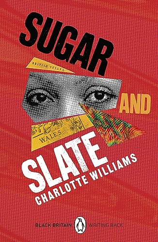 Sugar and Slate (Black Britain: Writing Back, 12)