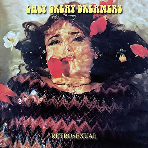 Last Great Dreamers - Retrosexual:25th Anniversary Edition  [VINYL]