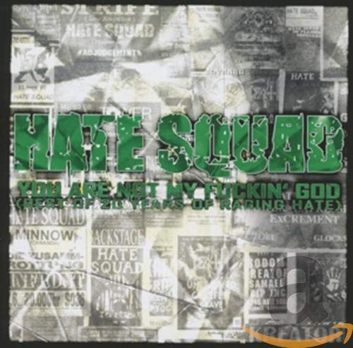 Hate Squad - You Are Not My Fu****' God (Best Of 20 Years Of Raging Hate) [CD]