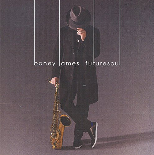 Man in black suit and hat holding saxophone, album cover for "Boney James - Futuresoul".
