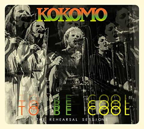 Kokomo - To Be Cool: The Rehearsal Sessions [CD]