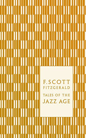 Tales of the Jazz Age (Penguin F Scott Fitzgerald Hardback Collection)