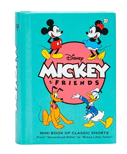 Disney: Mickey and Friends: Mini Book of Classic Shorts: Steamboat Willie to Brave Little Tailor