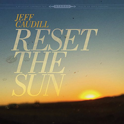 Jeff Caudill - Reset The Sun [12"] [VINYL]