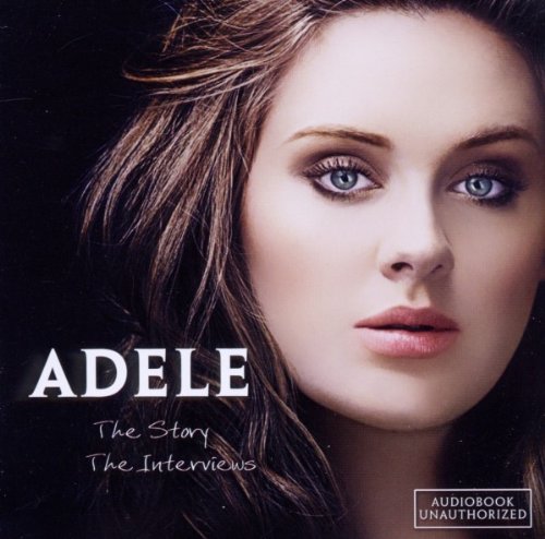 Adele - Story: the Interviews (Unauthorized) [CD]