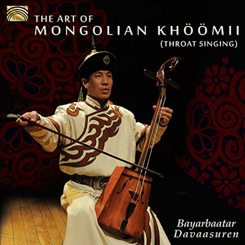Bayarbaatar Davaasuren - The Art Of Mongolian Khoomii (throat Singing) Audio CD