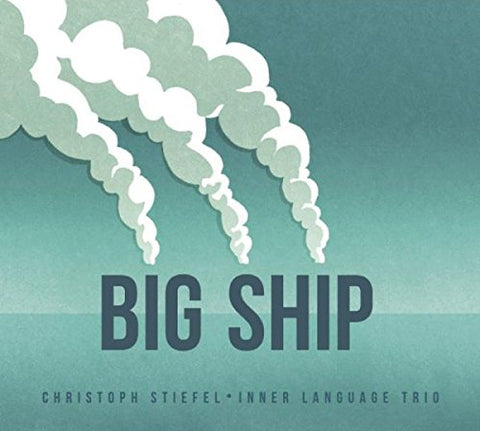 Christoph Stiefel - Big Ship [CD]