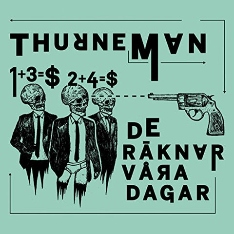 Thurneman - De Raknar Vara Dagar [VINYL]