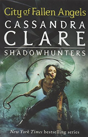 Cassandra Clare - The Mortal Instruments 4: City of Fallen Angels