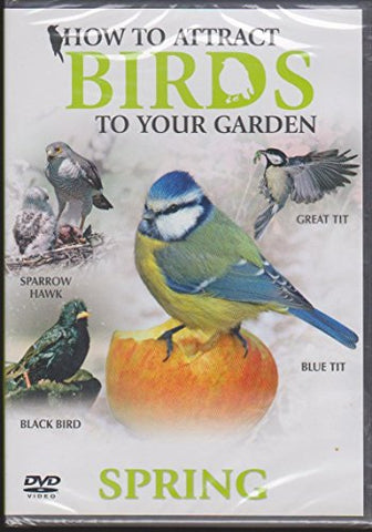 How To Attract Birds To Your Garden: Spring [DVD]