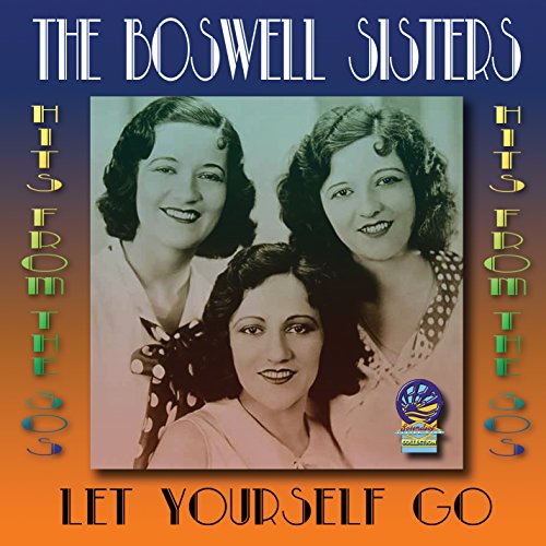 Boswell Sisters, The - Let Yourself Go [CD]