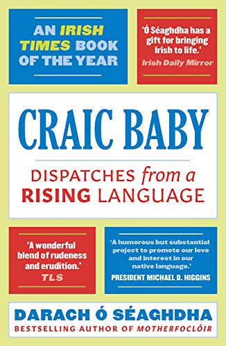Craic Baby: Dispatches from a Rising Language