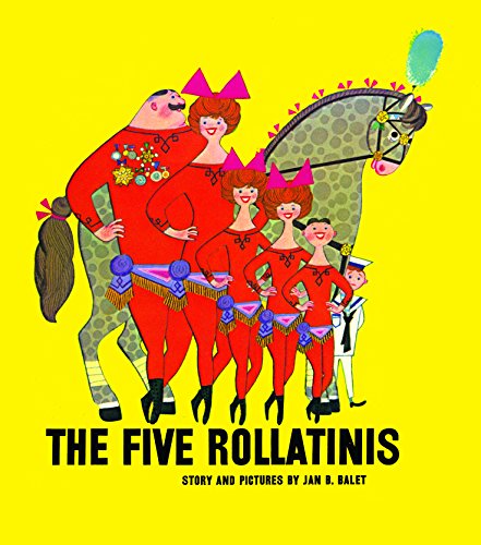 The Five Rollatins: Written and illustrated by Jan Balet