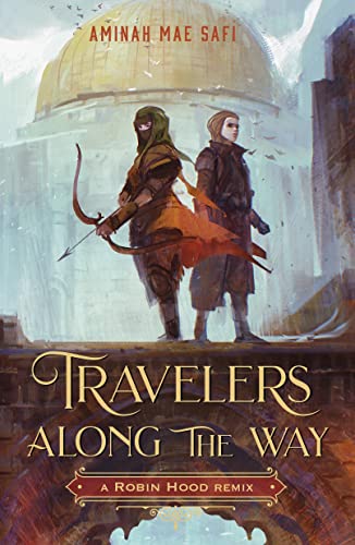 Travelers Along the Way: A Robin Hood Remix: 3 (Remixed Classics)