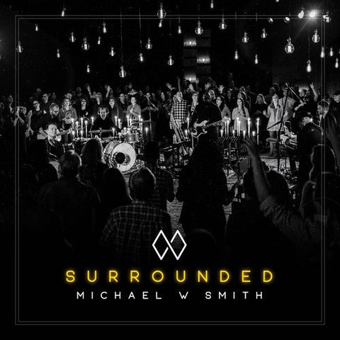 Michael W. Smith  - Surrounded [CD]