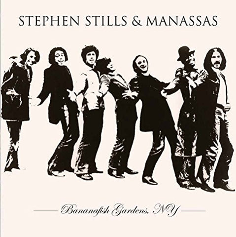 Stephen Stills & Manassas - Bananafish Gardens Ny 1973 [CD]