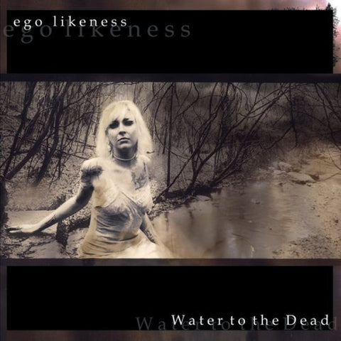 Ego Likeness - Water To The Dead [CD]