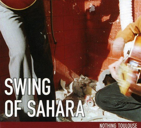 Swing Of Sahara - Nothing Toulouse [CD]