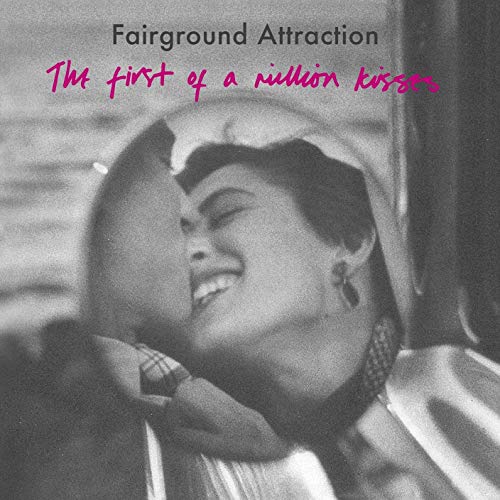 Black and white album cover with couple embracing, text "Fairground Attraction" and "The first of a million kisses".