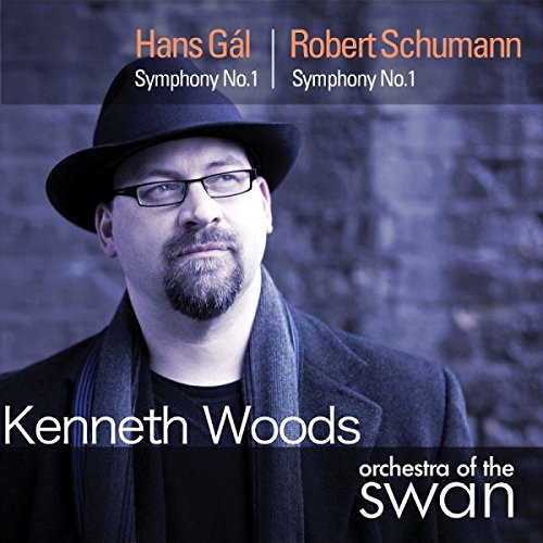 Orchestra of the Swan & Kenneth Woods - Hans Gal: Symphony No. 1; Schumann: Symphony No. 1 [CD]